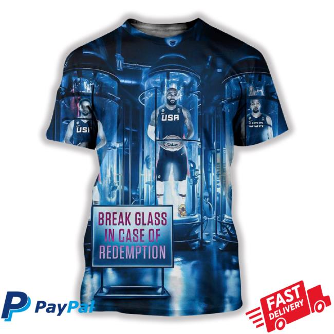 Break Glass In Case Of Redemption Team Usa In The Paris Olympics Next Year 2024 3D T-Shirt