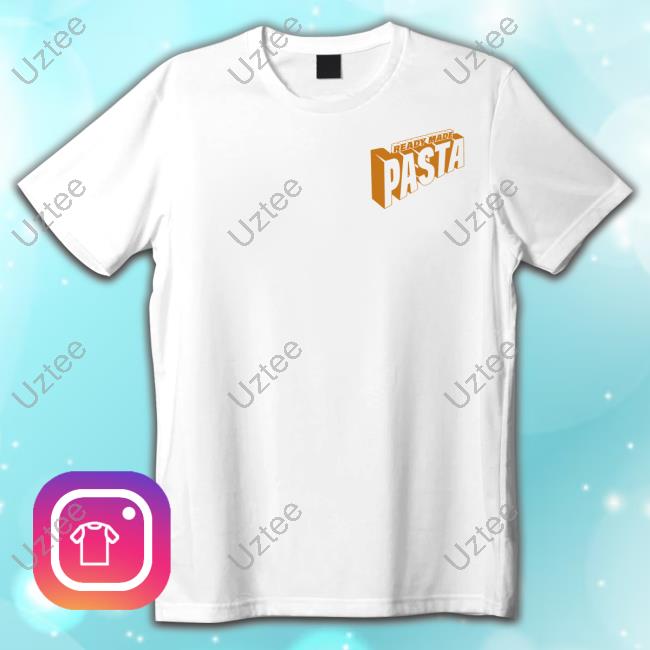 Everpress Merch Ready Made Pasta Tee Shirt