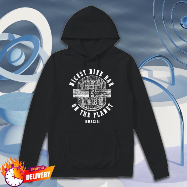 Official The B-List Nicest Dive Bar On The Planet Crewneck Sweatshirt
