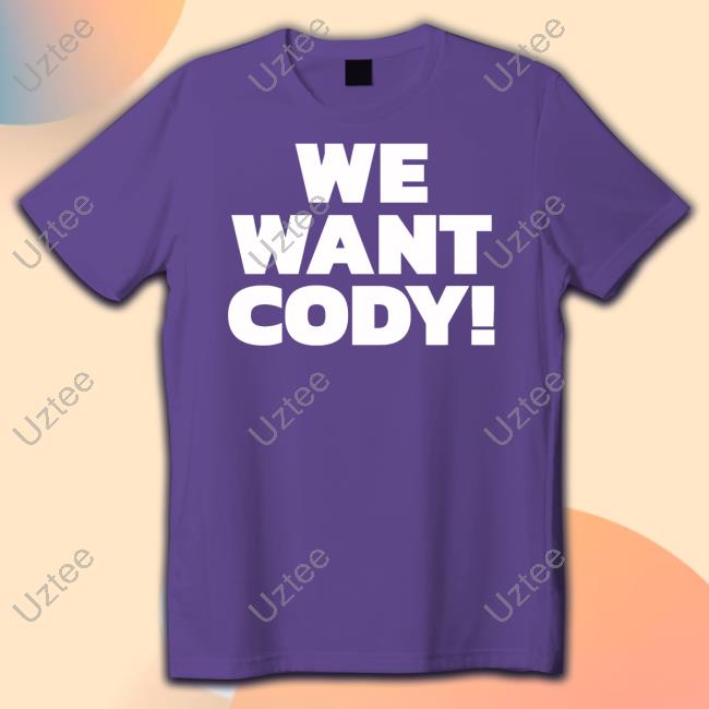 We Want Cody Sweatshirt