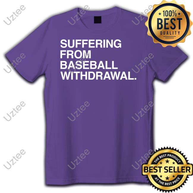 Obvious Shirts Store Suffering From Baseball Withdrawal Hoodied Sweatshirt