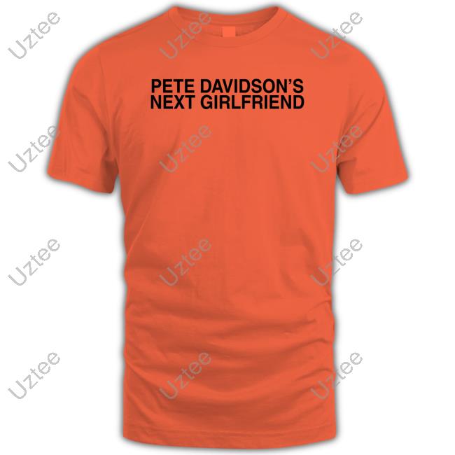 Trashcan Paul Pete Davidson's Next Girlfriend New Shirt