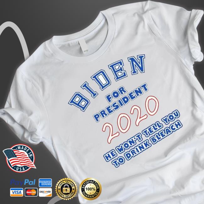 Biden For President No Bleach Sweatshirt Biden For President No Bleach shirt, hoodie, tank top, sweater and long sleeve t-shirt