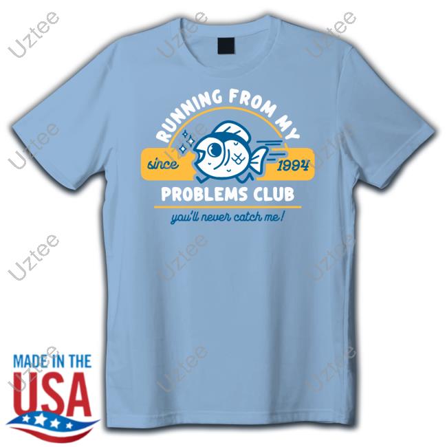The Yetee Running From My Problems Club You'll Never Catch Me New Shirt