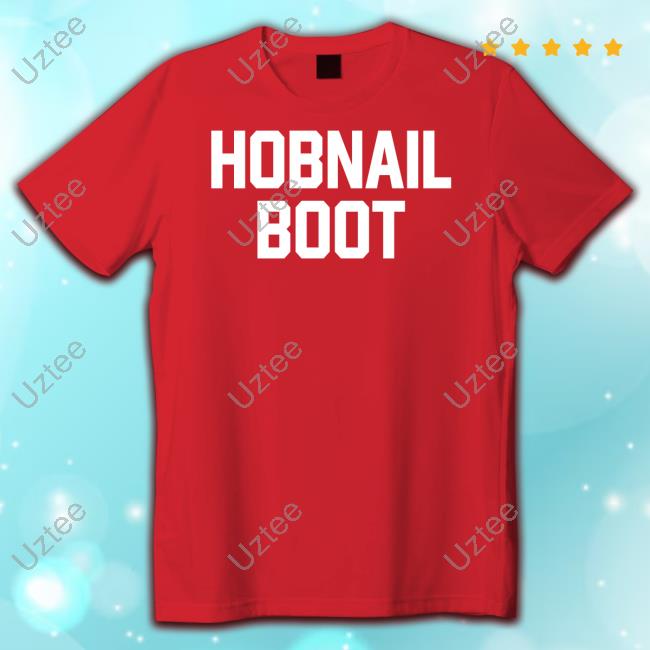 Hobnail Boot Shirts