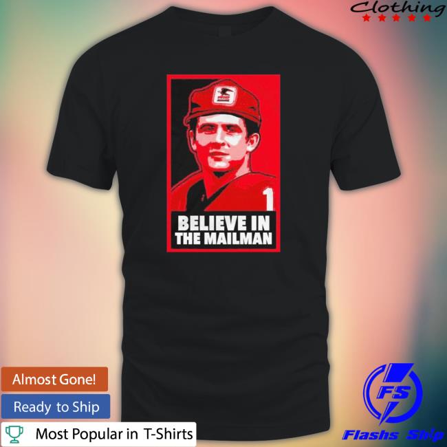 Believe In The Mailman Classic Shirt