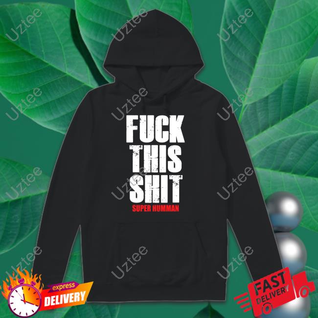 Theindyconnection Merch Fuck This Shit Super Hummna Hoodie