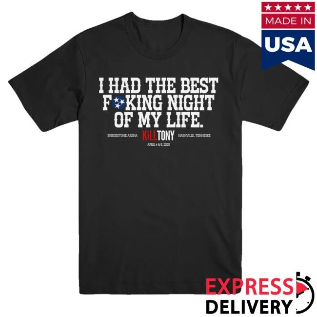 Official Kill Merch The Kill Tony Store Live Nashville Best Fucking Night New Shirt
