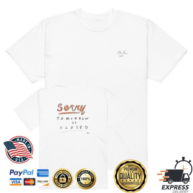 Official Tmrw Is Closed New Shirt