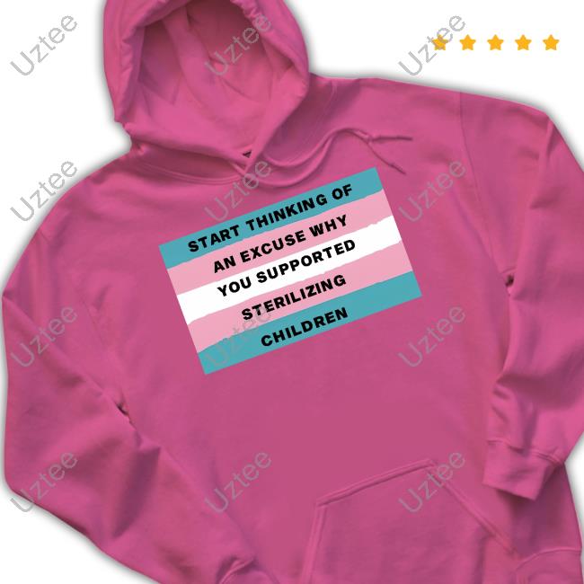 Gays Against Groomers Start Thinking Of An Excuse Why You Supported Sterilizing Children T Shirt