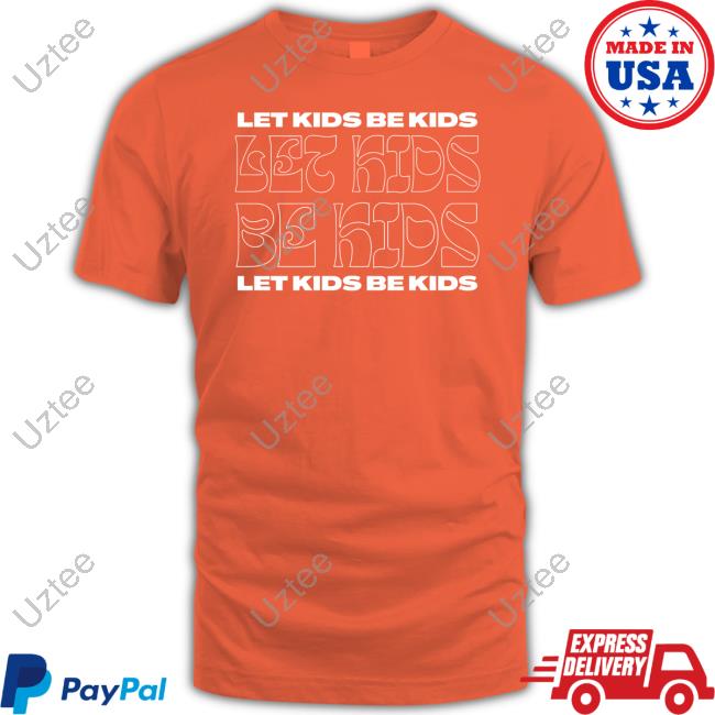 Gays Against Groomers Merch Let Kids Be Kids Long Sleeve T Shirt Let Kids Be Kids Tee