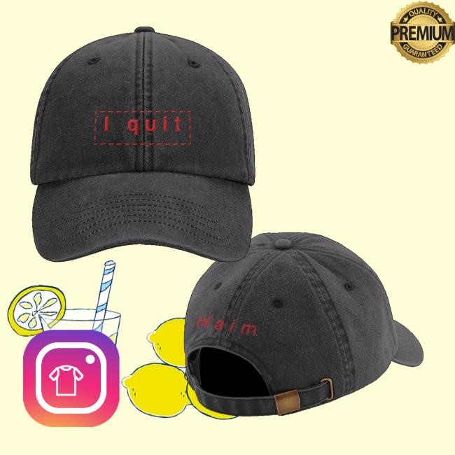 Haim Official Shop I Quit Washed Dad Hat