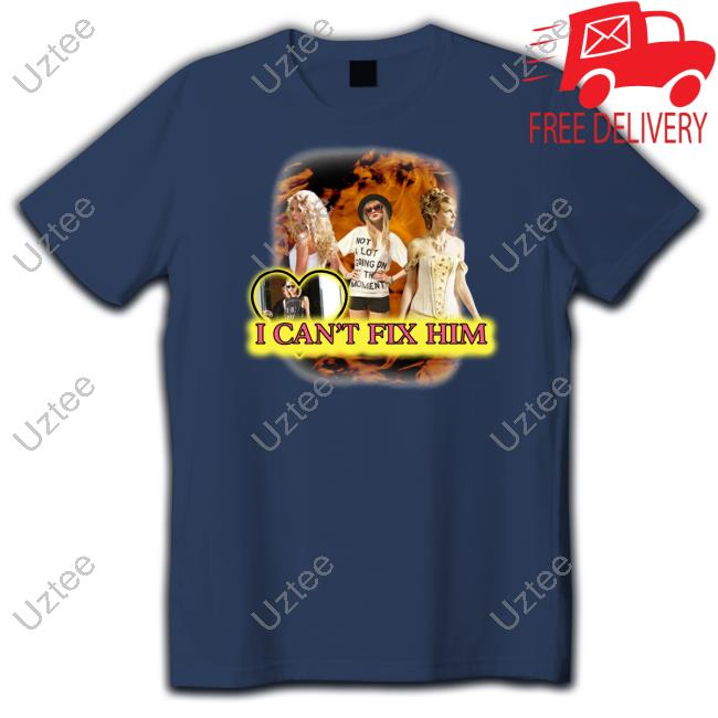 I Can't Fix Him Taylor Swift Shirt