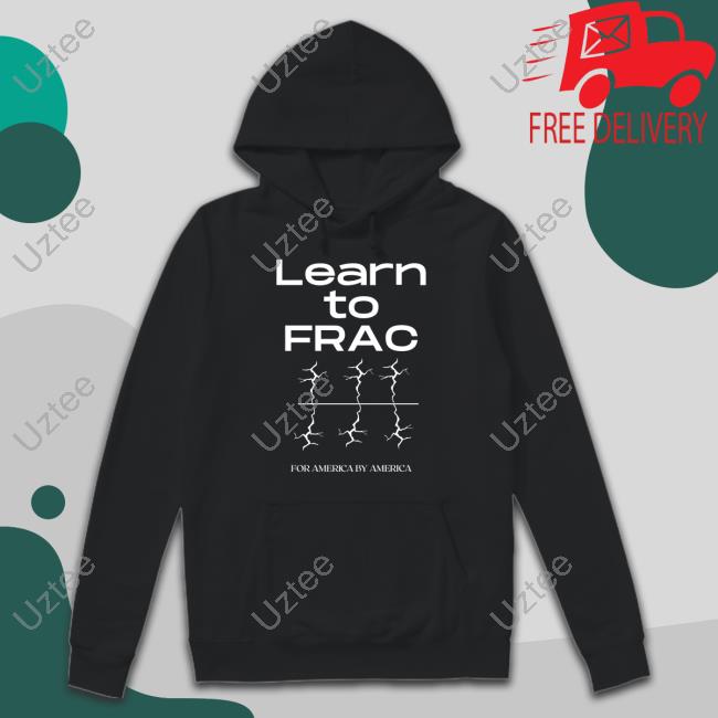 Learn To Frac For America By America Shirts Tracy Chigrl