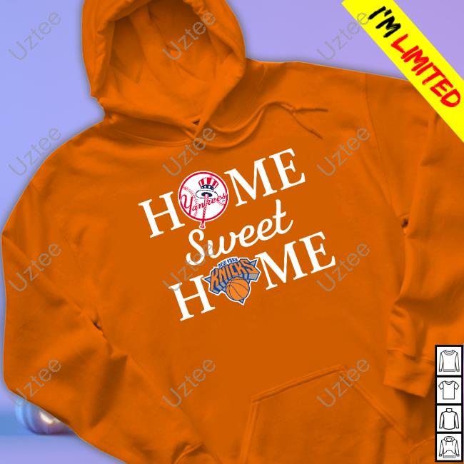 New York Yankees Baseball And New York Knicks Home Sweet Home Hoodie