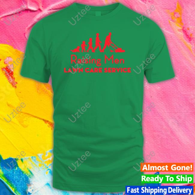 Raising Men Lawn Care Service Christmas T Shirt Iamrodneysmith