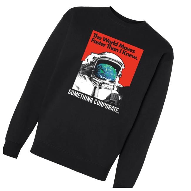 The World Moves Faster Than I Knew Shirts Andrew Mcmahon Merch Store Something Corporate Astronaut