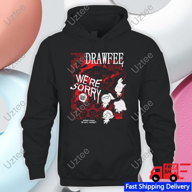 Dftba Merch Drawfee 2023 Anniversary Dumb Ideas Dumber Drawings Drawfee We're Sorry Hoodie