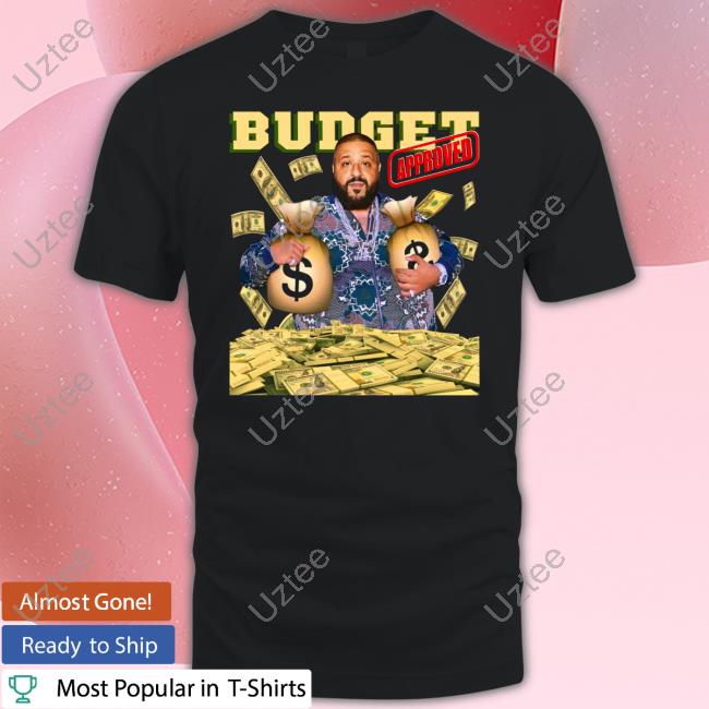 Funnyahhtees Budget Approved Dj Khaled Long Sleeve Tee Shirt