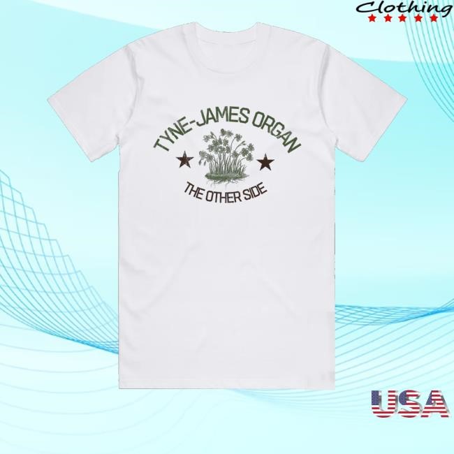 Sound Merch Tyne-James Organ The Other Side White T-Shirt, Hoodie, Tank Top, Sweater And Long Sleeve T-Shirt