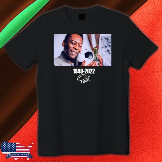 1940-2022 Rip Pele Tee Shirt