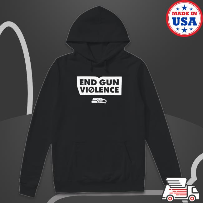 End Gun Violence Seattle Seahawks shirt, hoodie, tank top, sweater and long sleeve t-shirt End Gun Violence Seattle Seahawks Crewneck Sweatshirt