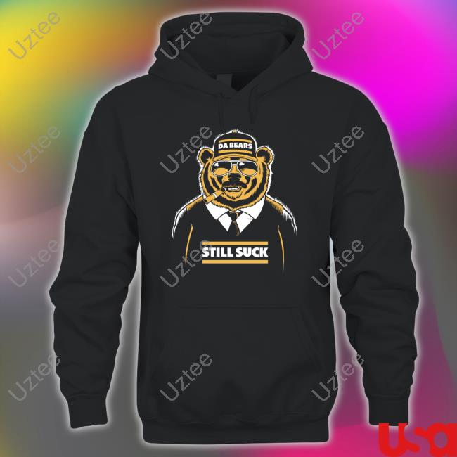 Cheeseheadtv Merch Da Bears Still Suck Hoodie Sweatshirt