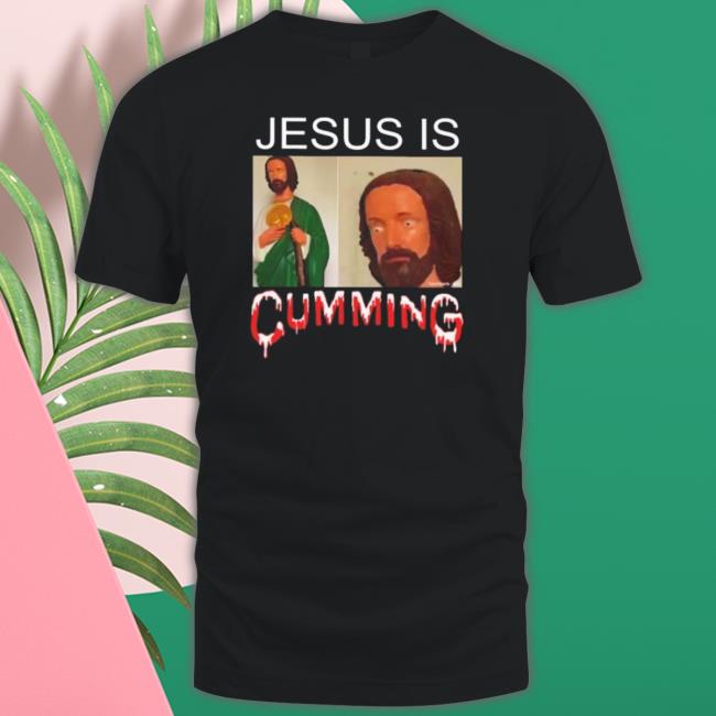 Jesus Is Cumming Long Sleeve Shirt