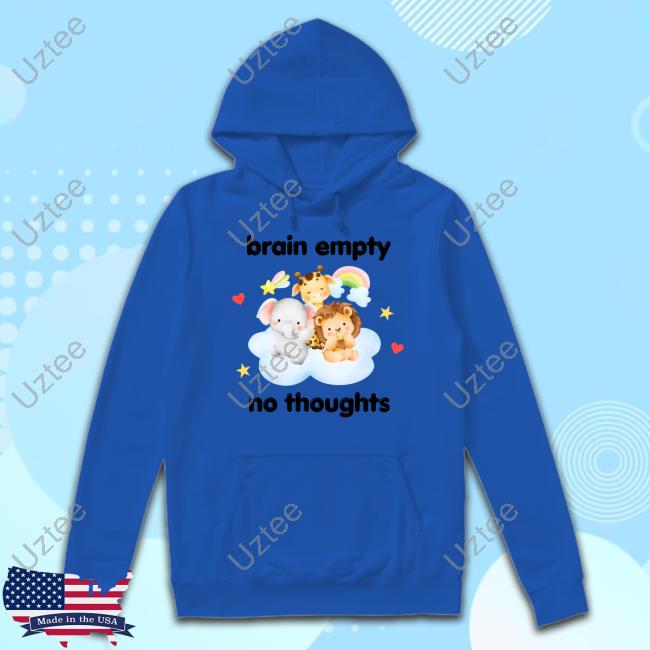 Nellies Print Studio Store Brain Empty No Thoughts Hooded Sweatshirt