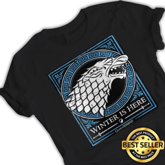 Stark House Game Of Thrones Winter Is Here Shirt