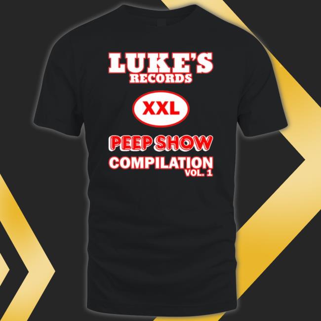 Official Luke’S Records Xxl Peep Show Compilation Vol 1 shirt