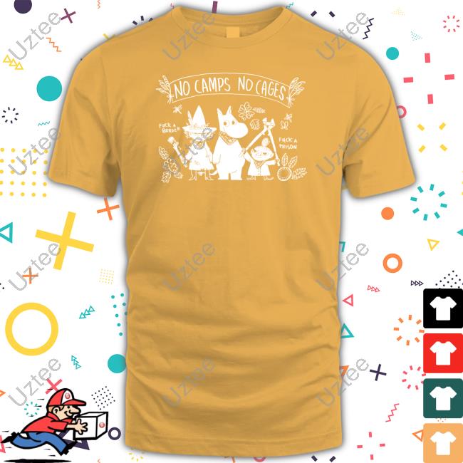 No Camps No Cages - Fuck A Border Fuck A Prison T Shirt