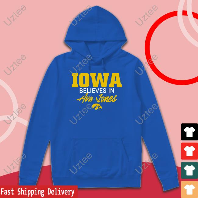 Hawkeyes Iowa Believe In Ava Jones T Shirt Iowa Women's Basketball