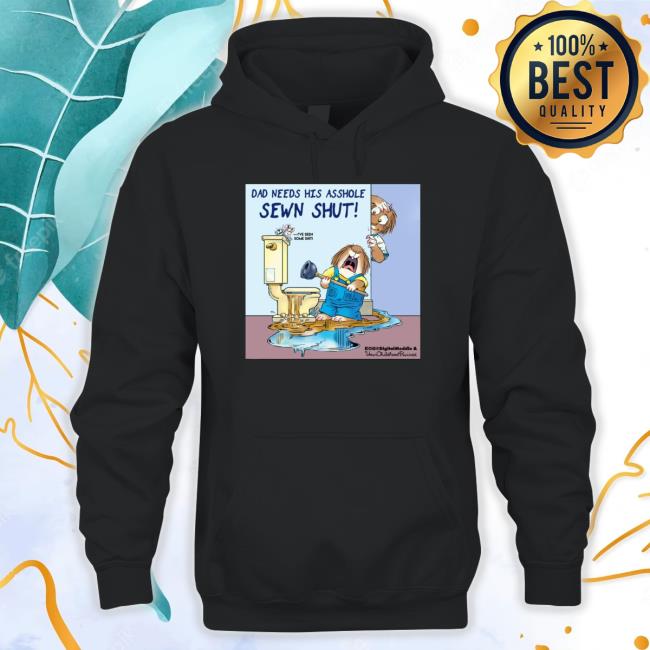 Awesome Dad Needs His Asshole Sewn Shut Classic Shirt Awesome Dad Needs His Asshole Sewn Shut T-Shirt
