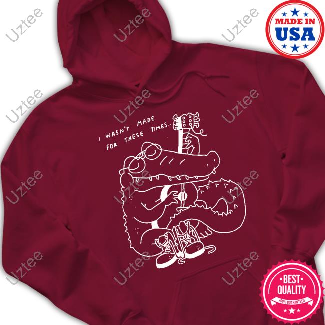Gatorsdaily Guitar I Wasn't Made For These Times Sweatshirt