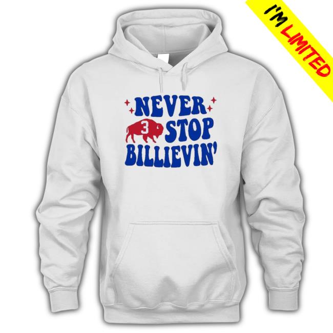 Never Stop Billievin’ Damar Hamlin Strong Classic Shirt