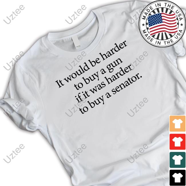 TheRealHoarse I Would Be Harder To Buy A Gun If It Was Harder To Buy A Senator Hoodied Sweatshirt