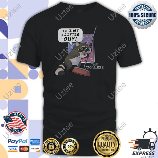 Theatomless I'm Just A Little Guy Racoon Shirt