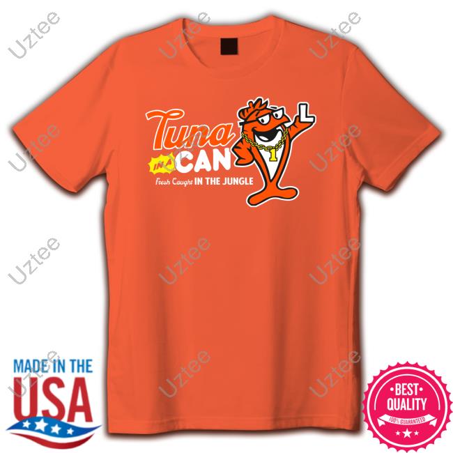 Tuna In A Can Fresh Caught In The Jungle T Shirts