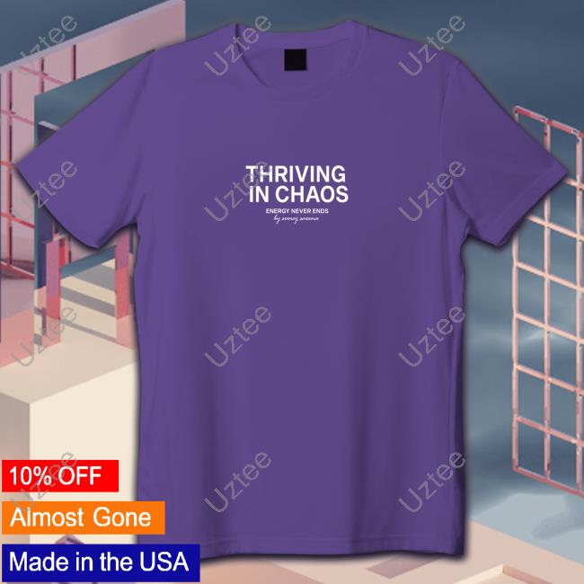 Shvkti Merch Thriving In Chaos Energy Never Ends Long Sleeve