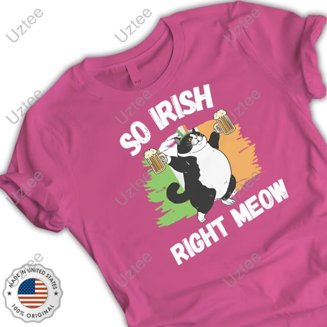 So Irish Right Meow Cat Tee