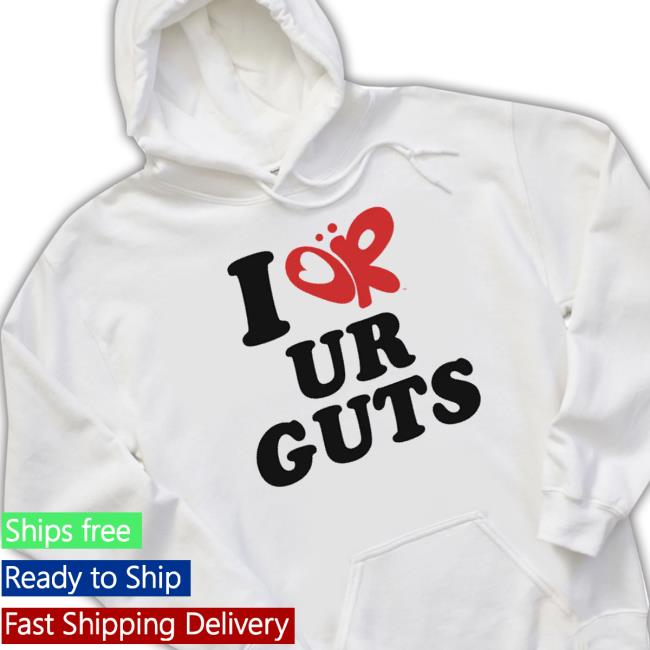 Official I Or Ur Guts shirt Official I Or Ur Guts Shirt