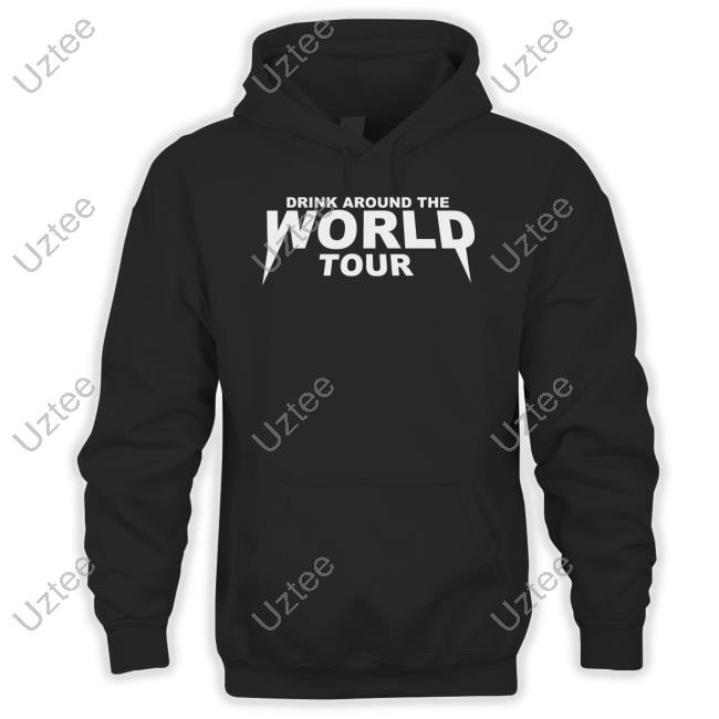 Drink Around The World Tour New Shirt