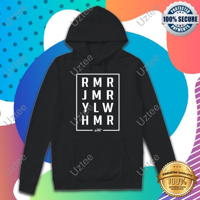 Funnymaine Rmr Jmr Ylw Hmr Hoodie Funnymaine Rmr Jmr Ylw Hmr Shirt
