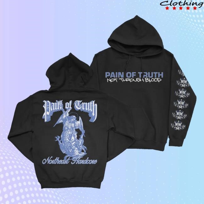 Down Right Merch Store Pain Of Truth - Not Through Blood Funny Shirt