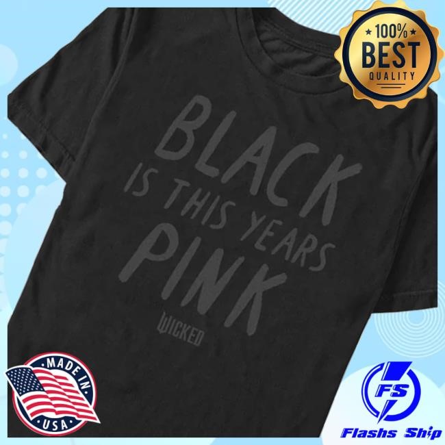 Nbc Store Wicked Black Is This Year's Pink T-Shirt Nbc Store Wicked Black Is This Year's Pink Hoodie