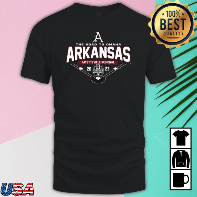 Arkansas Razorbacks The Road To Omaha Fayetteville Regional 2023 Shirt