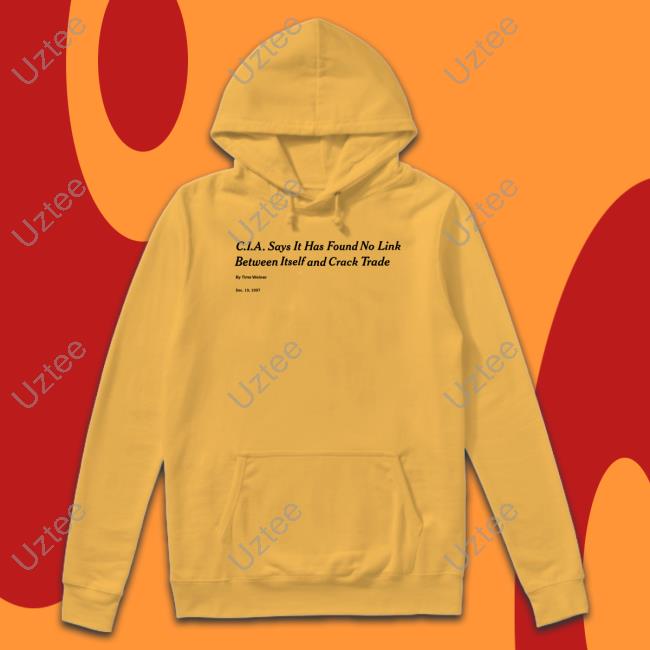 Cia Says It Has Found No Link Between Itself And Crack Trade Sweatshirts