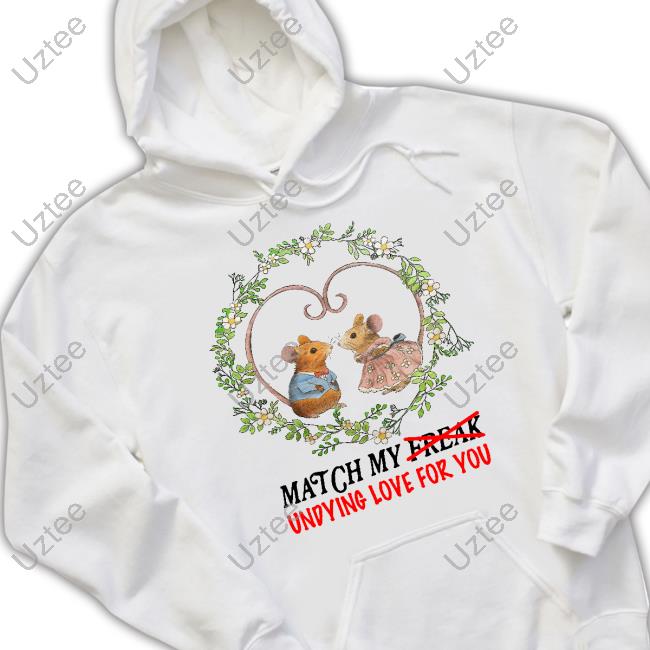 Match My Freak Undying Love For You Tee