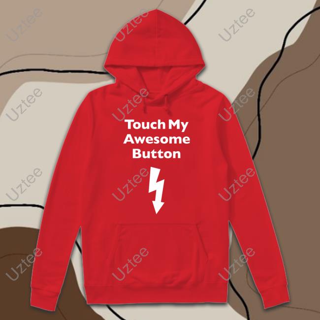 Anal Passage Touch My Awesome Button Shirts